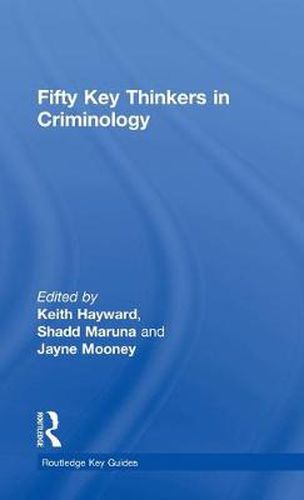 Cover image for Fifty Key Thinkers in Criminology