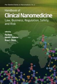 Cover image for Handbook of Clinical Nanomedicine: Law, Business, Regulation, Safety, and Risk