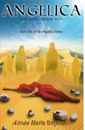 Cover image for Angelica, You Have Chosen Well