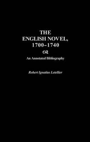 The English Novel, 1700-1740: An Annotated Bibliography