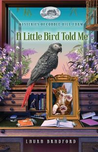 Cover image for A Little Bird Told Me