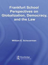 Cover image for Frankfurt School Perspectives on Globalization, Democracy, and the Law