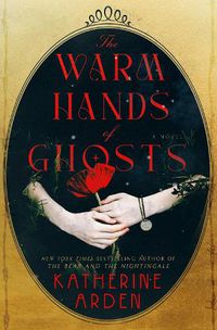 Cover image for The Warm Hands of Ghosts