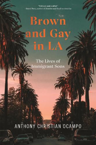 Brown and Gay in LA: The Lives of Immigrant Sons