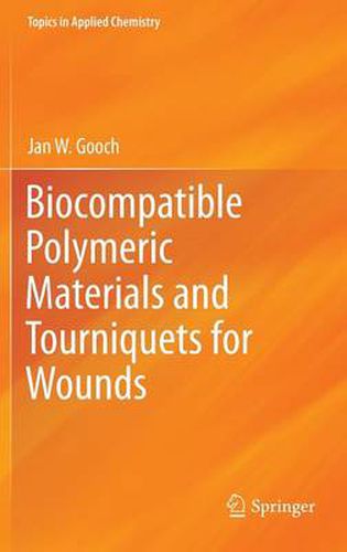 Cover image for Biocompatible Polymeric Materials and Tourniquets for Wounds