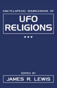 Cover image for The Encyclopedic Sourcebook of Ufo Religions