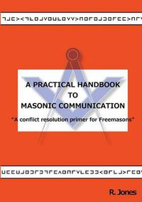 Cover image for A Practical Handbook to Masonic Communication