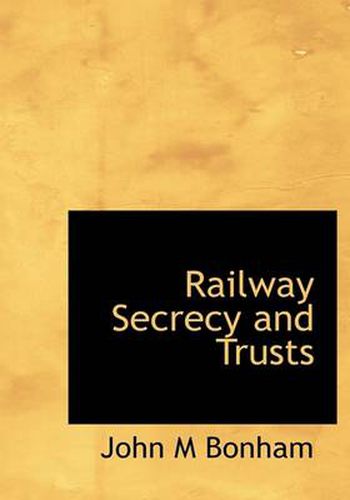 Cover image for Railway Secrecy and Trusts