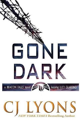 Cover image for Gone Dark: a Beacon Falls Thriller featuring Lucy Guardino