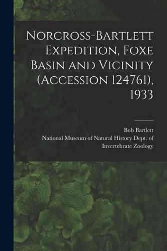 Norcross-Bartlett Expedition, Foxe Basin and Vicinity (Accession 124761), 1933