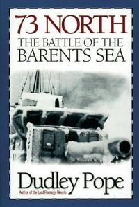 Cover image for 73 North: The Battle of the Barents Sea