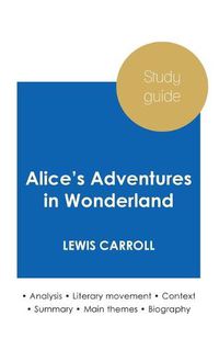 Cover image for Study guide Alice's Adventures in Wonderland by Lewis Carroll (in-depth literary analysis and complete summary)