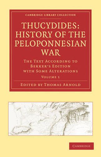 Cover image for Thucydides: History of the Peloponnesian War: The Text According to Bekker's Edition with Some Alterations