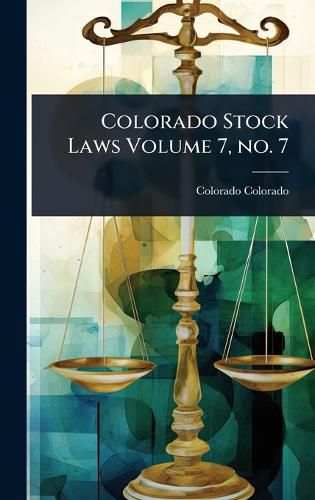 Cover image for Colorado Stock Laws Volume 7, no. 7