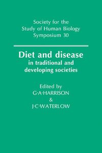 Cover image for Diet and Disease: In Traditional and Developing Societies