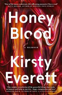 Cover image for Honey Blood: A pulsating, electric memoir like nothing you've read before