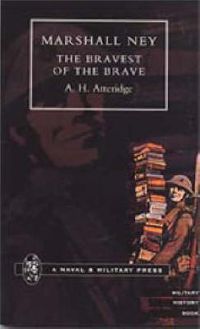 Cover image for Marshal Ney: The Bravest of the Brave