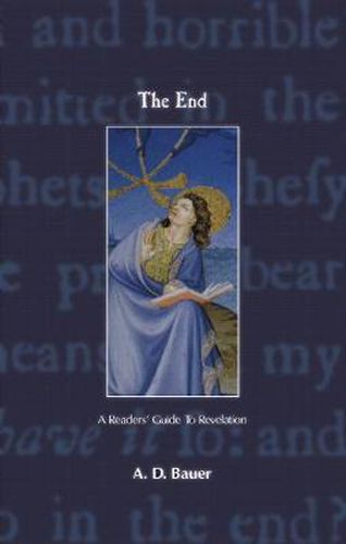 Cover image for The End: A Readers' Guide to Revelation