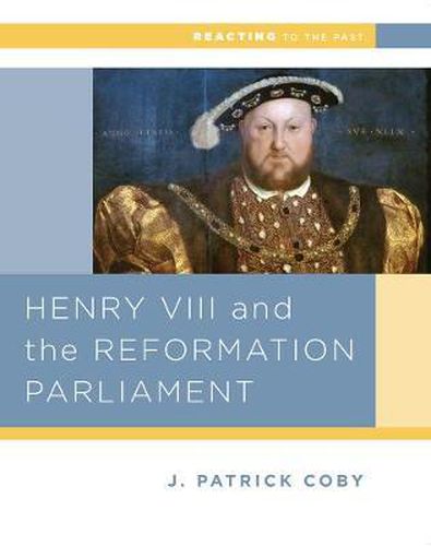 Henry VIII and the Reformation of Parliament