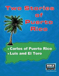 Cover image for Two Stories of Puerto Rico: Carlos of Puerto Rico / Luis and El Toro