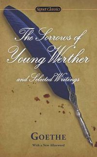 Cover image for The Sorrows of Young Werther and Selected Writings