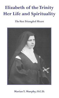 Cover image for Elizabeth of the Trinity: Her Life and Spirituality
