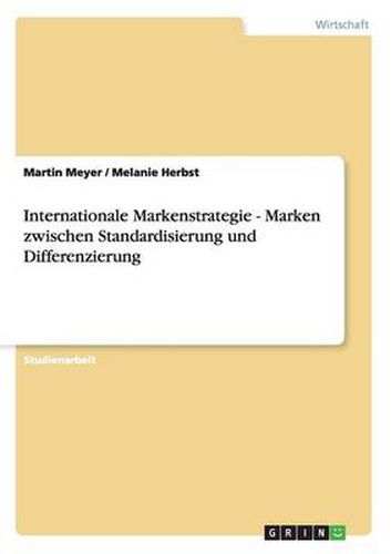 Cover image for Internationale Markenstrategie. Marken zwischen Standardisierung und Differenzierung