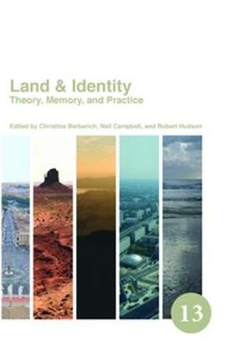 Cover image for Land & Identity: Theory, Memory, and Practice