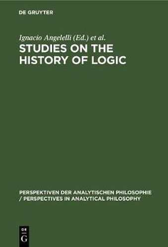 Cover image for Studies on the History of Logic: Proceedings of the III. Symposium on the History of Logic