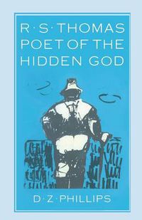 Cover image for R. S. Thomas: Poet of the Hidden God: Meaning and Mediation in the Poetry of R. S. Thomas