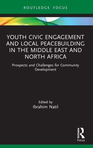 Youth Civic Engagement and Local Peacebuilding in the Middle East and North Africa