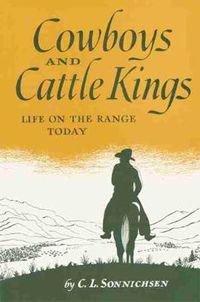 Cover image for Cowboys and Cattle Kings: Life on the Range Today