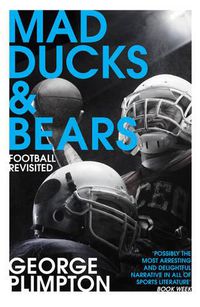 Cover image for Mad Ducks and Bears: Football Revisited