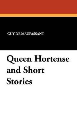 Cover image for Queen Hortense and Short Stories