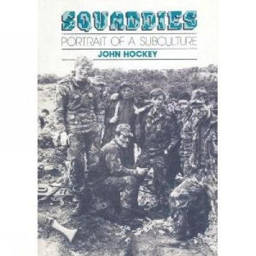 Cover image for Squaddies: Portrait of a Subculture