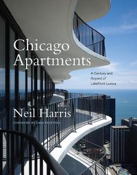 Cover image for Chicago Apartments: A Century and Beyond of Lakefront Luxury