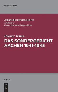 Cover image for Das Sondergericht Aachen 1941-1945