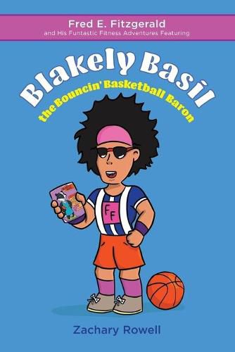 Cover image for Blakely Basil the Bouncin' Basketball Baron