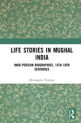 Cover image for Life Stories in Mughal India