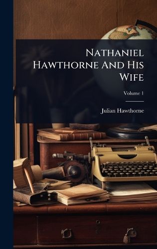 Cover image for Nathaniel Hawthorne And His Wife