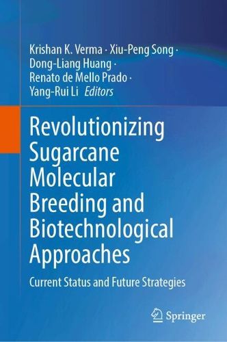 Cover image for Revolutionizing Sugarcane Molecular Breeding and Biotechnological Approaches