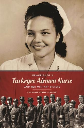 Memories of a Tuskegee Airmen Nurse and Her Military Stories