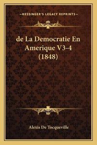Cover image for de La Democratie En Amerique V3-4 (1848)