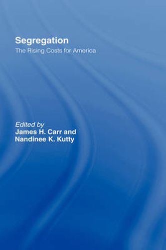 Cover image for Segregation: The Rising Costs for America