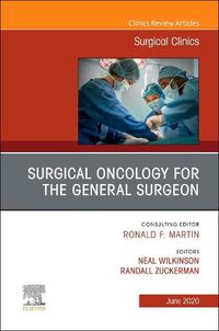 Cover image for Surgical Oncology for the General Surgeon, An Issue of Surgical Clinics