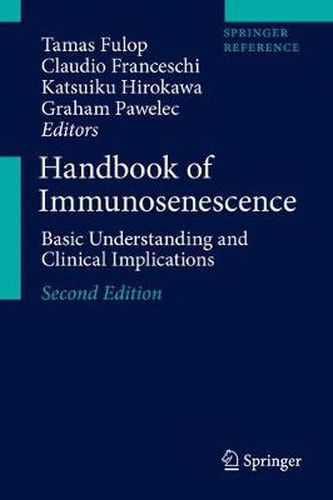 Cover image for Handbook of Immunosenescence: Basic Understanding and Clinical Implications