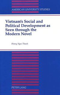 Cover image for Vietnam's Social and Political Development as Seen Through the Modern Novel