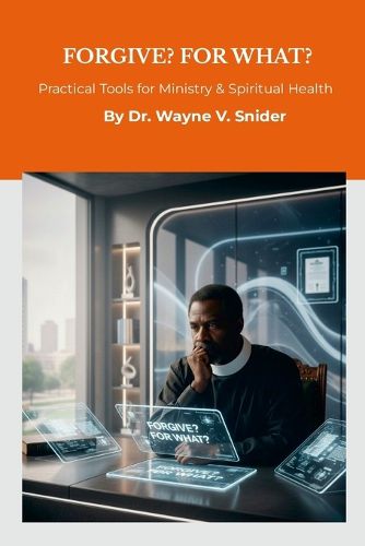 Cover image for Forgive? For What?