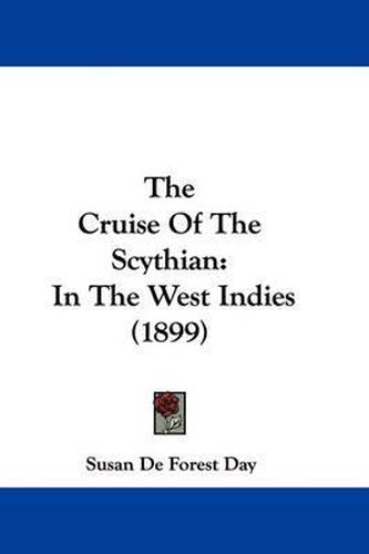 Cover image for The Cruise of the Scythian: In the West Indies (1899)