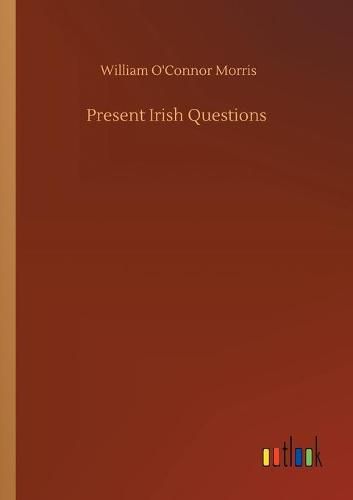 Cover image for Present Irish Questions